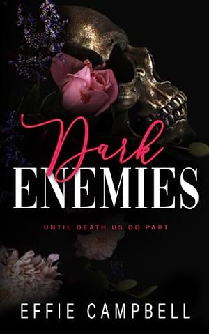 Dark Enemies by Effie Campbell