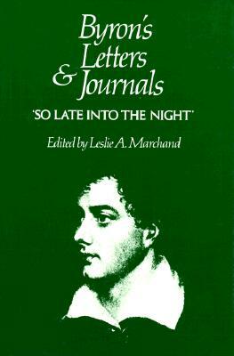 Byron's Letters and Journals, Volume V: 'so Late Into the Night, ' 1816-1817 by George Gordon Byron