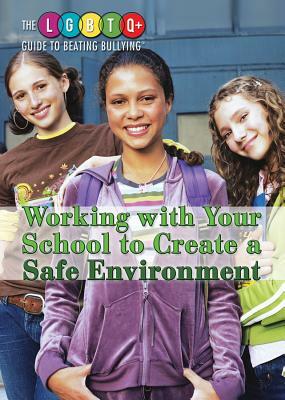 Working with Your School to Create a Safe Environment by Avery Elizabeth Hurt