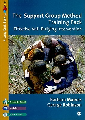 The Support Group Method Training Pack: Effective Anti-Bullying Intervention [With CDROM] by Barbara Maines, George Robinson