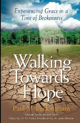 Walking Towards Hope by Paul M. Beckingham