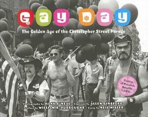 Gay Day: The Golden Age of the Christopher Street Parade 1974-1983 by Neil Miller, William S. Burroughs, Hank O'Neal