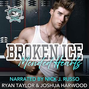 Broken Ice, Mended Hearts by Ryan Taylor