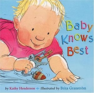 Baby Knows Best by Kathy Henderson