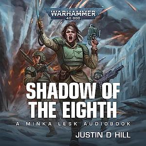 Shadow of the Eighth by Justin D. Hill