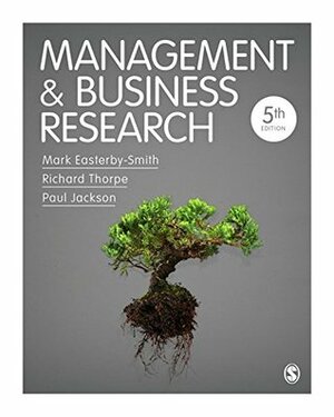 Management and Business Research by Richard Thorpe, Mark Easterby-Smith, Lena J. Jaspersen