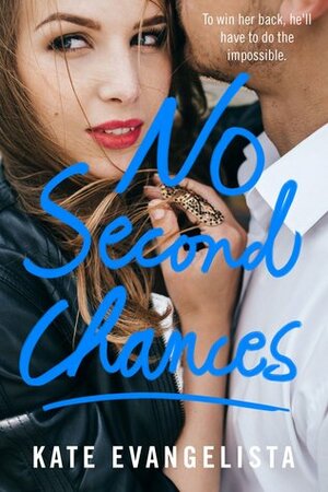No Second Chances by Kate Evangelista