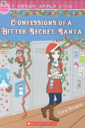 Confessions of a Bitter Secret Santa by Lara Bergen