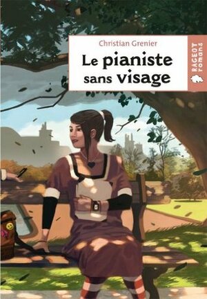 Le pianiste sans visage (Rageot Romans 11-13) by Christian Grenier