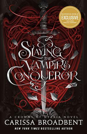 Slaying the Vampire Conqueror by Carissa Broadbent