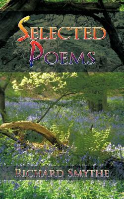 Selected Poems by Richard Smythe
