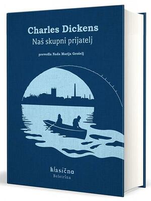 Naš skupni prijatelj by Charles Dickens