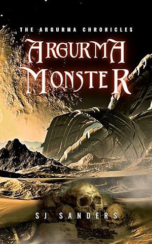 Argurma Monster by S.J. Sanders