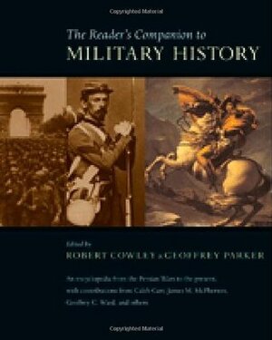 The Reader's Companion to Military History by Geoffrey Parker, Robert Cowley