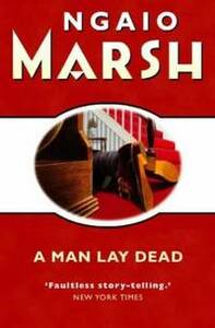 A Man Lay Dead by Ngaio Marsh