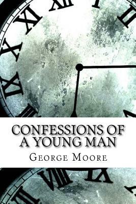 Confessions of a Young Man by George Moore