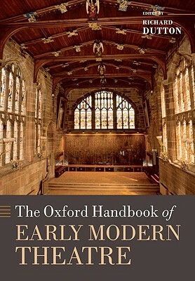 Oxford Handbook of Early Modern Theatre by 