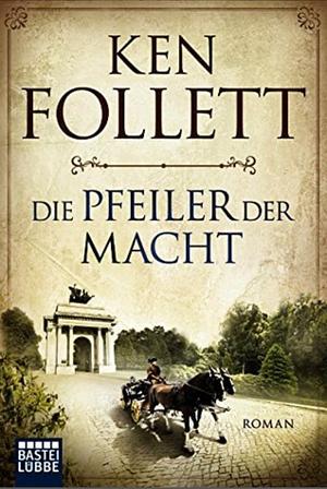 Die Pfeiler der Macht by Ken Follett