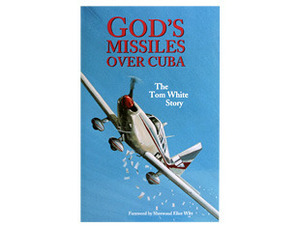 God's Missiles Over Cuba by Tom White