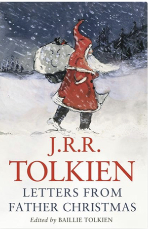 Letters from Father Christmas by Baillie Tolkien, J.R.R. Tolkien