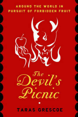 The Devil's Picnic by Taras Grescoe