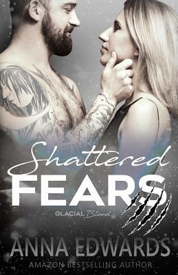 Shattered Fears by Anna Edwards