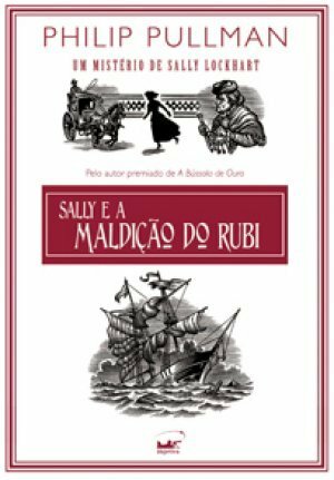 Sally e a Maldição do Rubi by Philip Pullman