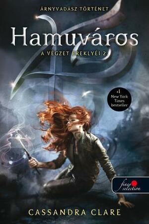 Hamuváros by Cassandra Clare