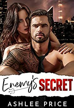 Enemy's Secret: An Enemies to Lovers Second Chance Romance by Ashlee Price