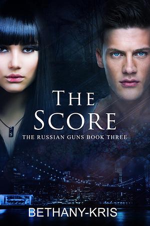 The Score by Bethany-Kris