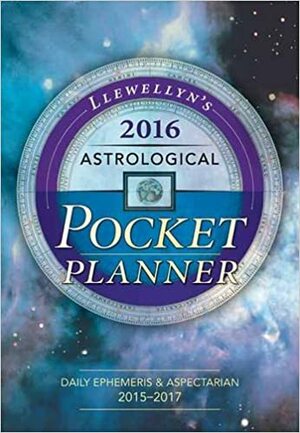 Llewellyn's 2016 Astrological Pocket Planner: Daily Emphemeris & Aspectarian 2015-2017 by Llewellyn Publications