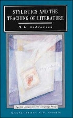Stylistics and the Teaching of Literature by H.G. Widdowson