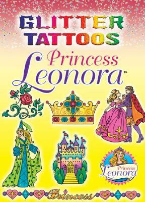 Glitter Tattoos Princess Leonora by Eileen Rudisill Miller