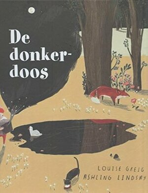 De donker-doos by Louise Greig, Lindsay Ashling