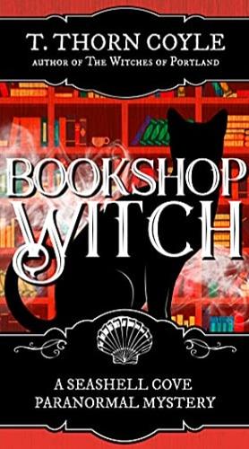 Bookshop Witch by T. Thorn Coyle