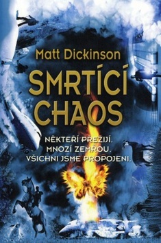 Smrtící chaos by Matt Dickinson