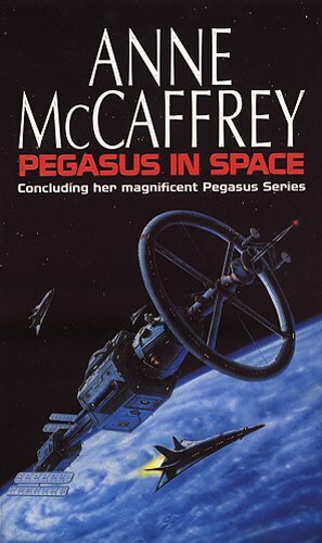 Pegasus In Space by Anne McCaffrey