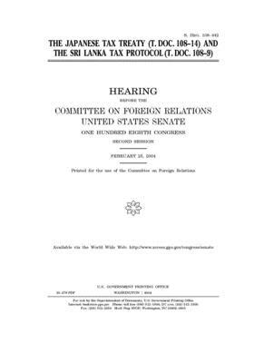 The Japanese tax treaty (T. Doc. 108-14) and the Sri Lanka tax protocol (T. Doc. 108-9) by Committee on Foreign Relations (senate), United States Congress, United States Senate