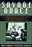 Savage Grace by Stephen M.L. Aronson, Natalie Robins