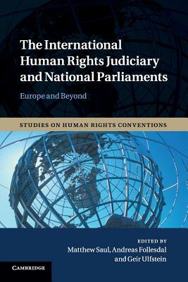 The International Human Rights Judiciary and National Parliaments: Europe and Beyond by 