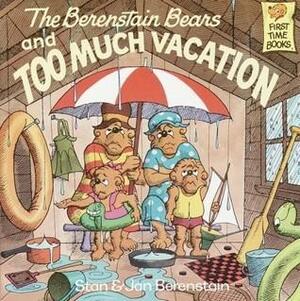 Too Much Vacation by Stan Berenstain, Jan Berenstain