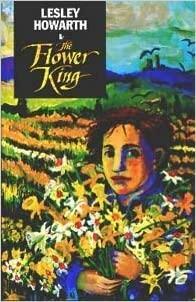 The Flower King by Lesley Howarth