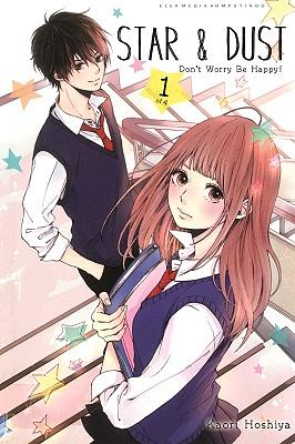 STAR & DUST: Don`t Worry, be Happy 01 by Kaori Hoshiya, Kaori Hoshiya