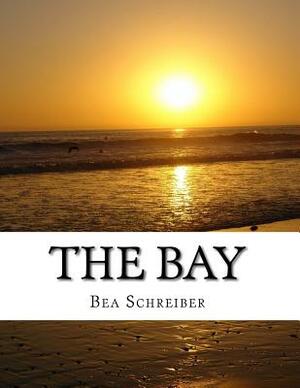 The Bay: Screenplay by Bea Schreiber