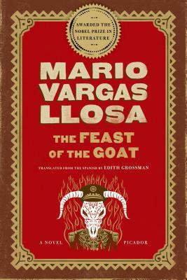 The Feast of the Goat by Mario Vargas Llosa