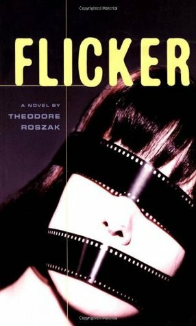 Flicker by Theodore Roszak