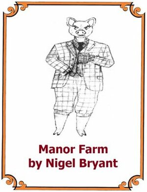 Manor Farm by Nigel Bryant