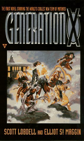 Generation X by Scott Lobdell, Elliot S! Maggin