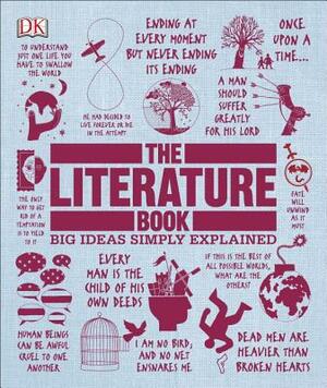 The Literature Book: Big Ideas Simply Explained by D.K. Publishing