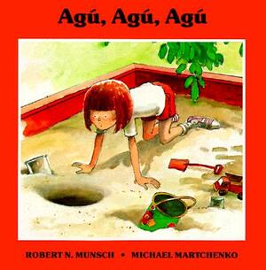 Agu, Agu, Agu = Murmel, Murmel, Murmel by Robert Munsch